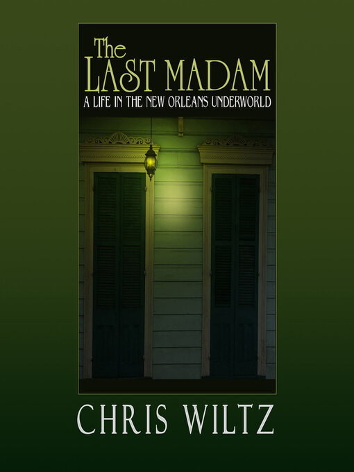 Title details for The Last Madam by Christine Wiltz - Wait list